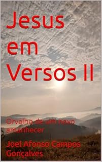 Livro Jesus em Versos II: Orvalho de um novo amanhecer