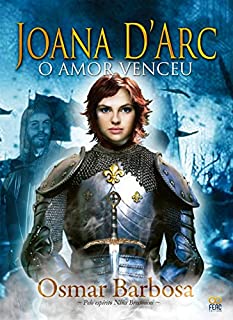 Livro Joana D´Arc - O Amor Venceu