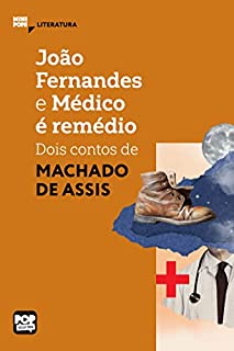 Livro João Fernandes e Médico é remédio: dois contos de Machado de Assis (MiniPops)