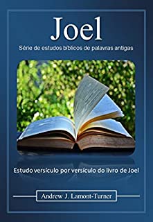 Livro Joel: Estudo versículo por versículo do livro de Joel