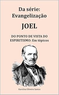 Livro Joel do ponto de vista do espiritismo: em tópicos