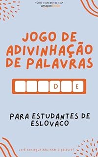 Jogo de adivinhação de palavras para estudantes de eslovaco: Aprenda brincando! Aprenda novas palavras e divirta-se | Compatível com todas as versões do Kindle (Aprenda Eslovaco! Livro 3)