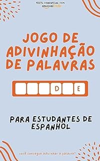 Jogo de adivinhação de palavras para estudantes de espanhol: Aprenda brincando! Aprenda novas palavras e divirta-se | Compatível com todas as versões do Kindle (Aprenda idiomas jogando!)