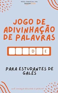 Livro Jogo de adivinhação de palavras para estudantes de Galês: Aprenda brincando! Aprenda novas palavras e divirta-se | Compatível com todas as versões do Kindle (Galês para todos Livro 3)