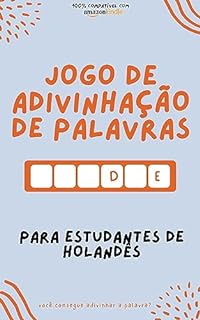 Livro Jogo de adivinhação de palavras para estudantes de holandês: Aprenda brincando! Aprenda novas palavras e divirta-se | Compatível com todas as versões do Kindle (Holandês fácil! Livro 3)