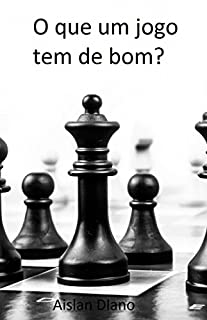 Livro O QUE UM JOGO TEM DE BOM?