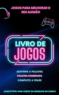 Jogos para melhorar o seu Alemão: Livro de jogos com 3 jogos incluídos | Compatível com Kindle (Alemão fácil! 6)