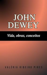 Livro John Dewey: Vida, obras, conceitos