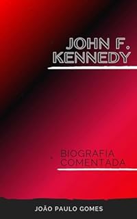 Livro John F. Kennedy: Biografia Comentada