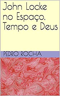 Livro John Locke no Espaço, Tempo e Deus