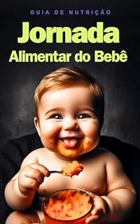 Livro A jornada alimentar do Bebê: Guia de Nutrição