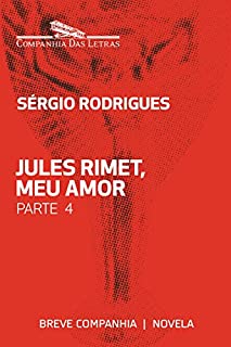 Livro Jules Rimet, meu amor - Parte 4 (Breve Companhia)