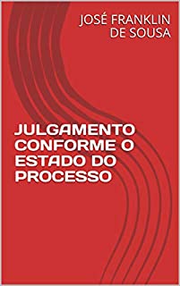 Livro JULGAMENTO CONFORME  O ESTADO DO PROCESSO