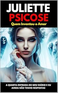 Livro Juliette Psicose: Quem Inventou o Amor