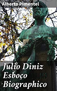 Livro Julio Diniz Esboço Biographico