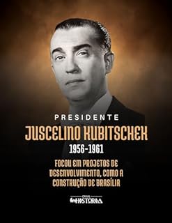 Livro Juscelino Kubitschek (1956-1961): Focou em projetos de desenvolvimento, como a construção de Brasília.