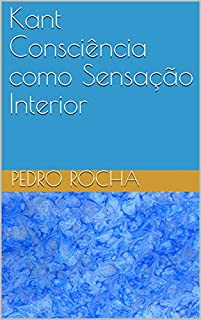 Livro Kant Consciência como Sensação Interior