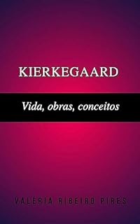 Livro Kierkegaard: Vida, Obras, Conceitos