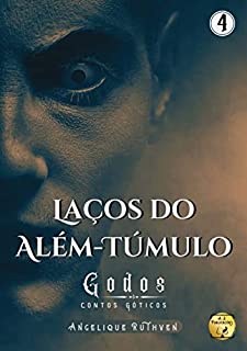 Livro Laços do além-túmulo (Série Godos: Contos góticos Livro 4)