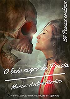 Livro O LADO NEGRO DA POESIA: POEMAS SOMBRIOS