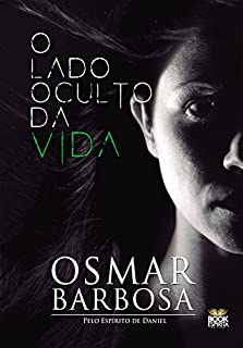 Livro O Lado Oculto da Vida