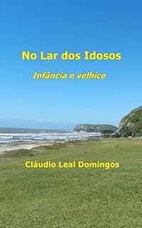 Livro No Lar dos Idosos: Infância e Velhice