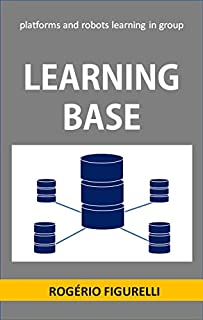 Livro Learning Base: Platforms and robots learning in group