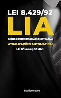 Lei 8429/92 Improbidade Administrativa Atualizada (Lei n. 14.230/2021)