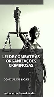 Livro Lei de Combate às organizações criminosas: Concursos e OAB