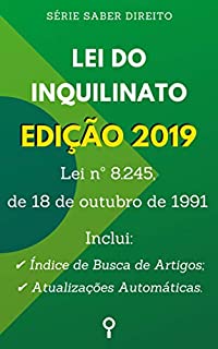 Livro Lei do Inquilinato (Lei nº 8.245, de 18 de outubro de 1991): Inclui Busca de Artigos diretamente no Índice e Atualizações Automáticas. (Saber Direito)