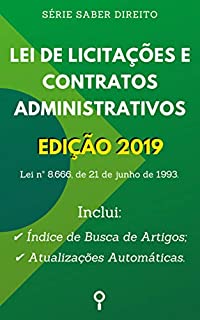 Livro Lei de Licitações e Contratos Administrativos - Edição 2019: Inclui Busca de Artigos diretamente no Índice e Atualizações Automáticas. (Saber Direito)