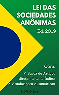 Livro Lei das Sociedades Anônimas - Edição 2019: Inclui Índice de Busca de Artigos e Atualizações Automáticas. (D.O.U. Online)