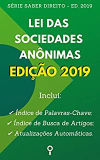 Livro Lei das Sociedades Anônimas - Edição 2019: Inclui Índice de Busca de Artigos e Atualizações Automáticas. (Saber Direito)