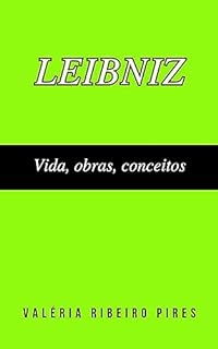 Livro Leibniz: Vida, obras, conceitos