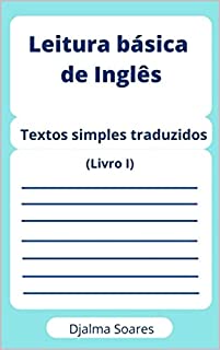 Livro Leitura básica de Inglês: Textos simples traduzidos (Livro I)