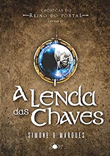 Livro A lenda das chaves (Crônicas do Reino do Portal Livro 4)