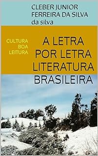 Livro A LETRA POR LETRA LITERATURA BRASILEIRA : CULTURA BOA LEITURA