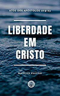 Livro Liberdade em Cristo: Atos dos Apóstolos 10:9-23