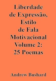 Liberdade de Expressão, Estilo de Fala Motivacional Volume 2: 25 Poemas