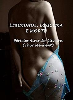 Livro LIBERDADE, LOUCURA E MORTE (1)