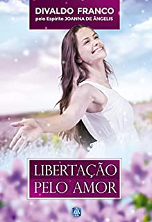 Livro Libertação Pelo Amor