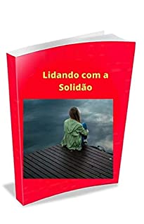 Livro Lidando com a Solidão: Solidão