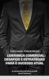 Livro Liderança Comercial: Desafios e Estratégias para o Sucesso Atual