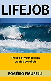 Livro LifeJob: The job of your dreams created by robots