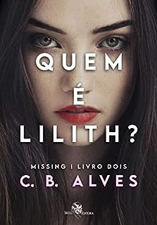 Livro Quem é Lilith: Missing - Livro 2