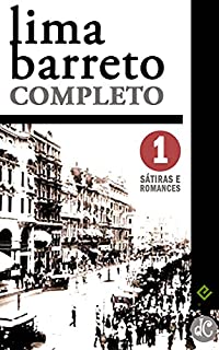 Livro Lima Barreto Completo I: Sátiras e Romances Completos. Inclui "Triste fim de Policarpo Quaresma", "Os Bruzundangas" e mais 6 obras (Edição Definitiva)