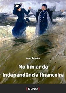 Livro No limiar da independência financeira (Coleção Suno E-books Curtos Livro 25)
