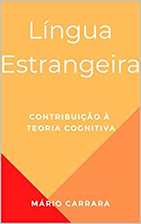 Livro Língua Estrangeira: Contribuição à Teoria Cognitiva