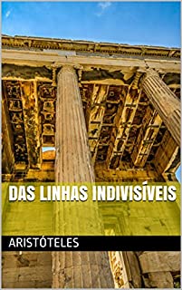 Livro Das Linhas Indivisíveis (Coleção Biblioteca Clássica. Série Grega)