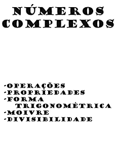 Livro Listas resolvidas de números complexos (Exercícios e Conteúdos de Exatas.)